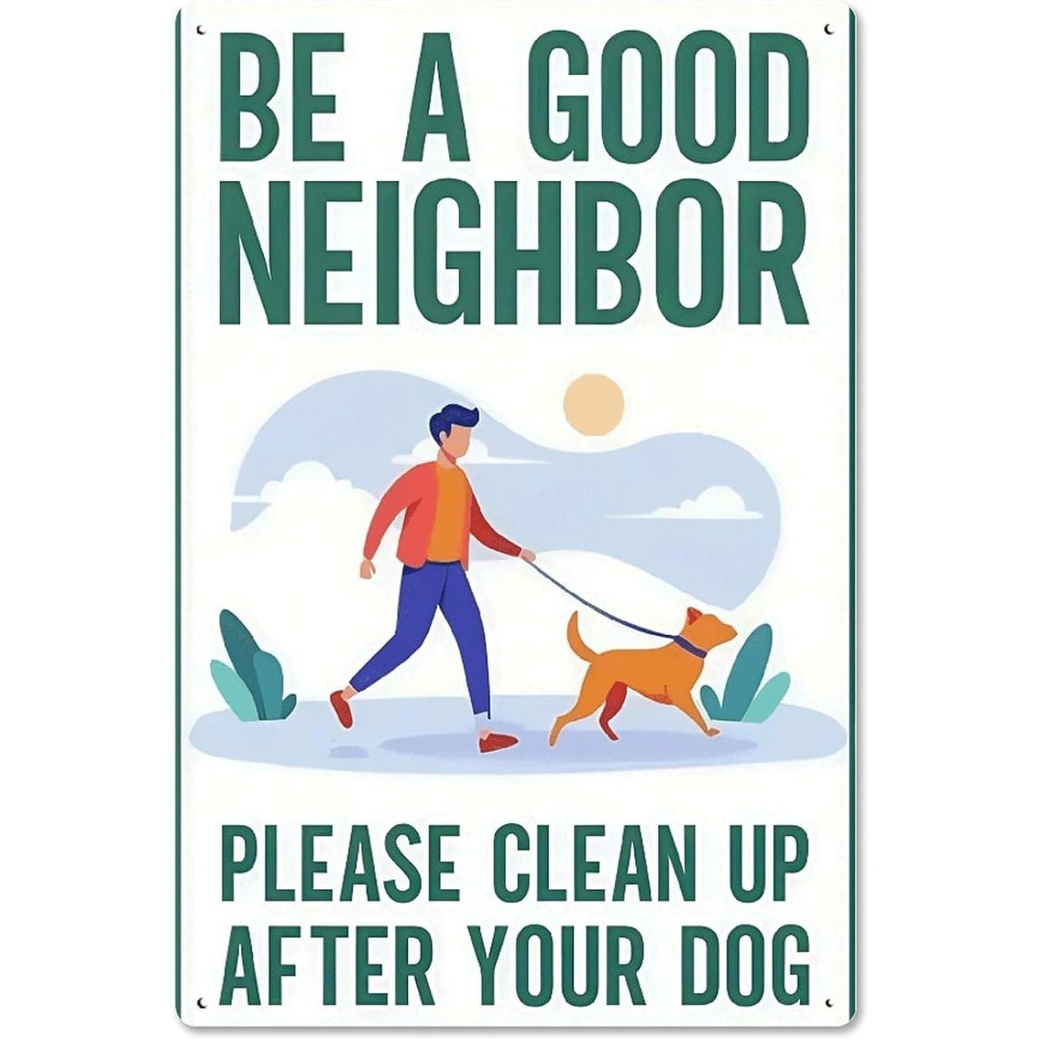 Be A Good Neighbor Tin Sign