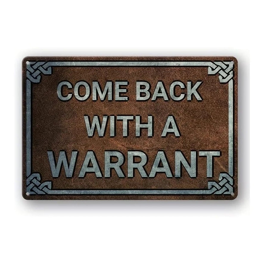 VOT Certified Come Back With A Warrant metal tin sign featuring vintage-style text and design, ideal for wall decor.