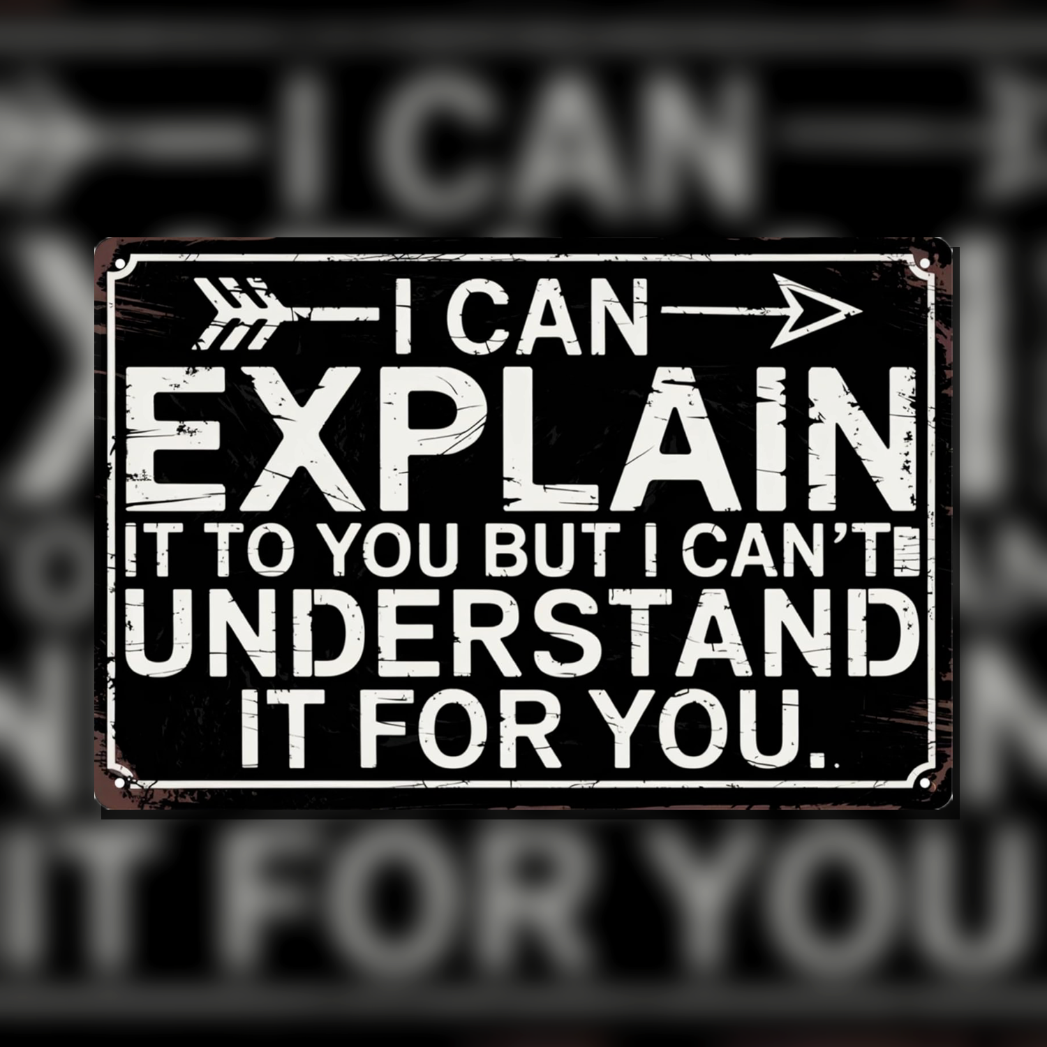 VOT Certified tin sign with "I Can Explain It To You" humorous design, suitable for wall decor or vintage-style display.