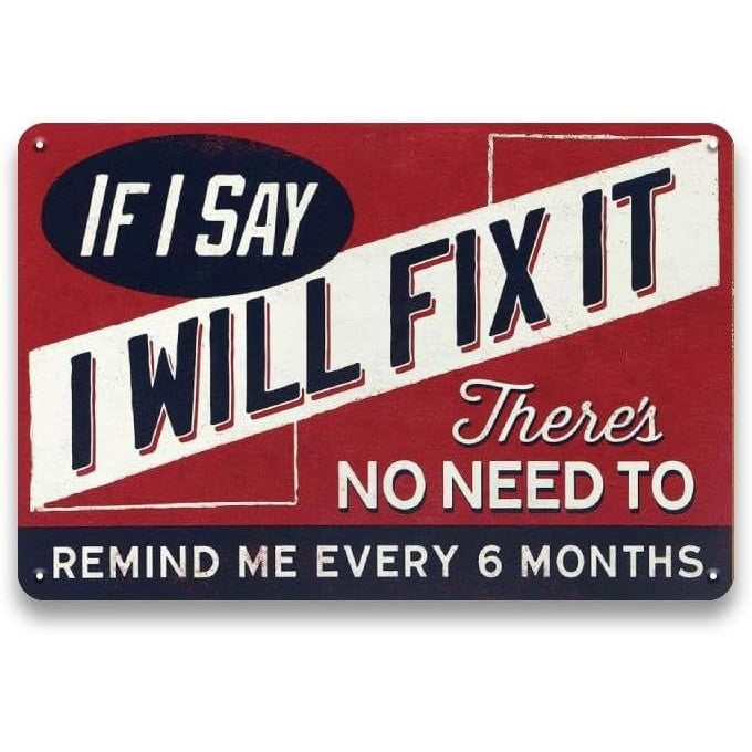 If I Say I will Fix It Tin Sign