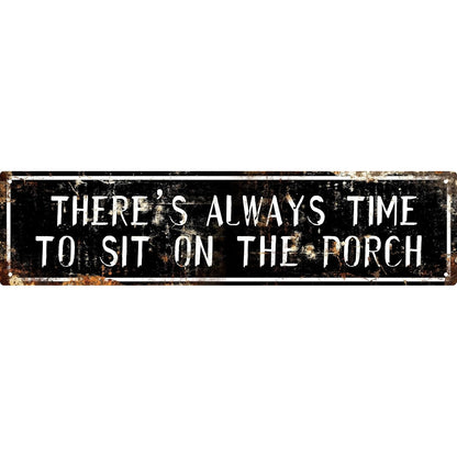 There's Always Time Tin Sign