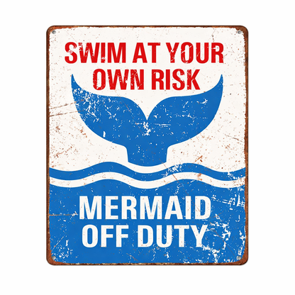 Mermaid Off Duty Tin Sign