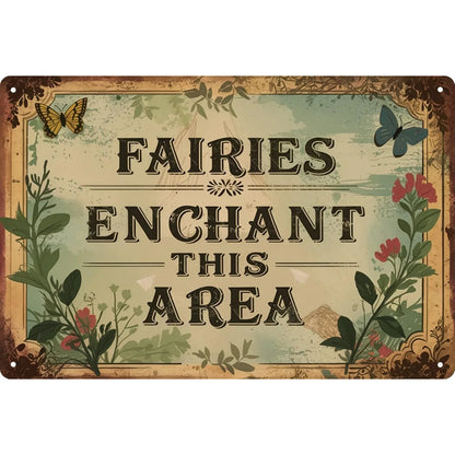 Fairies Enchant This Area Tin Sign