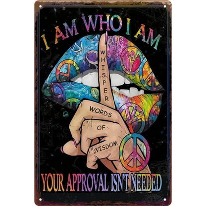 I Am Who I Am Tin Sign