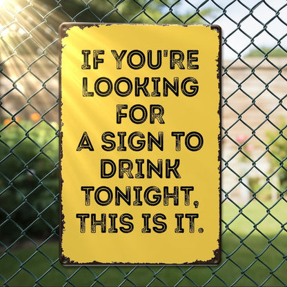 Sign To Drink Tin Sign