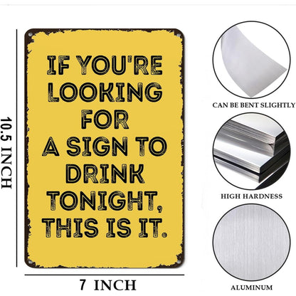 Sign To Drink Tin Sign
