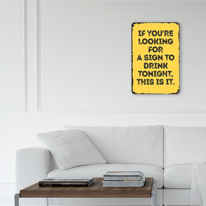 Sign To Drink Tin Sign