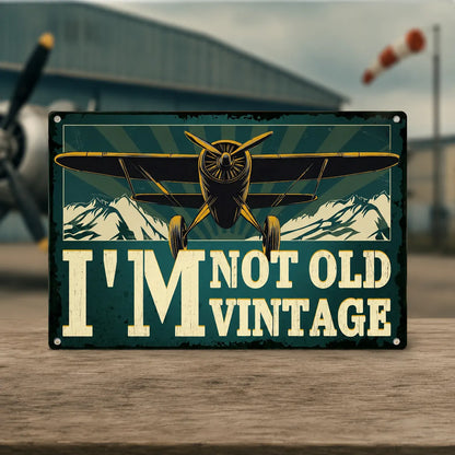 I'm Not Old, I'm Vintage Plane Tin Sign - (30 × 20 cm)