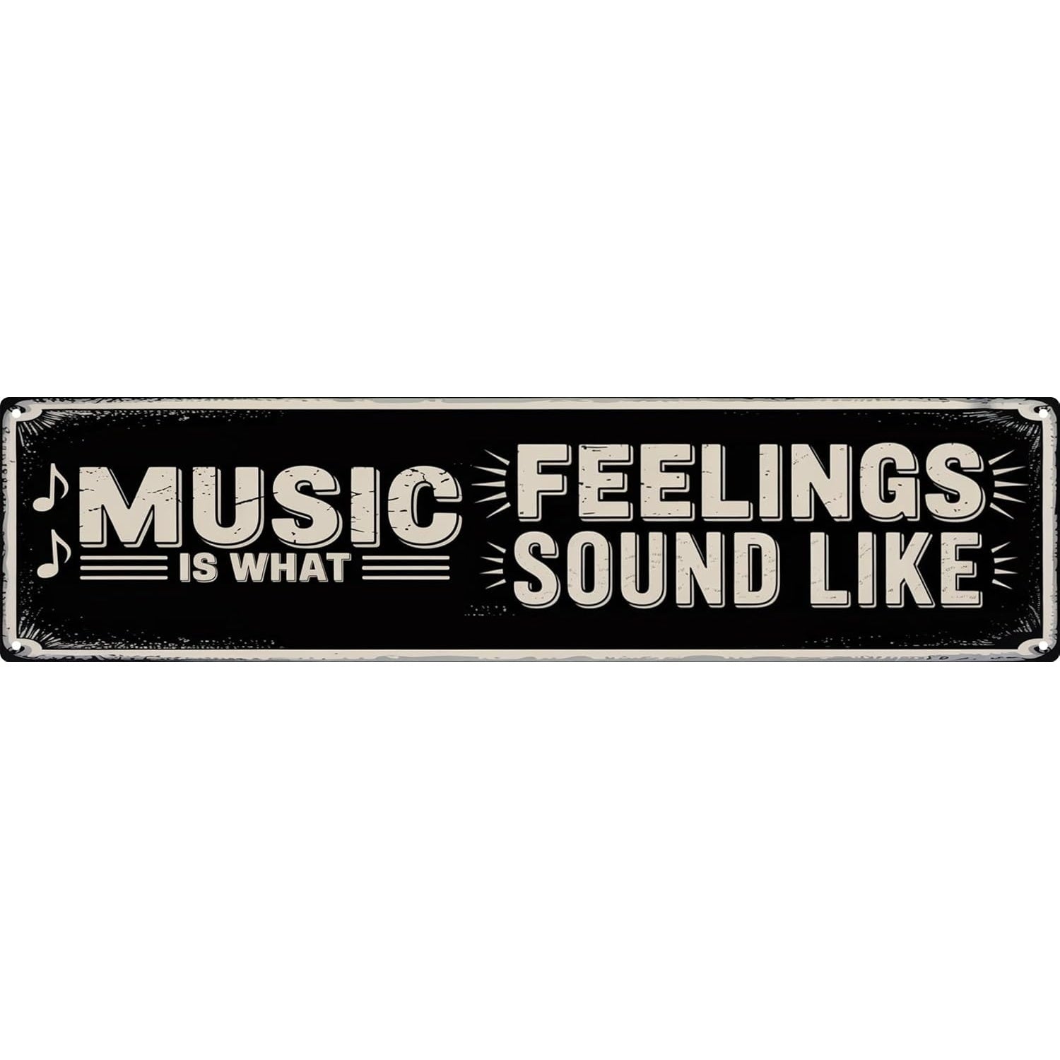 Music is What Feelings Tin Sign