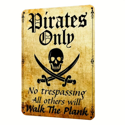 Pirates Only Tin Sign
