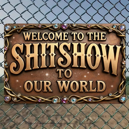 VOT Certified Welcome To Our World tin sign featuring a rustic metal design, suitable for fence or gate decor.