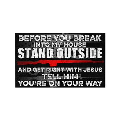 Before You Break In Tin Sign