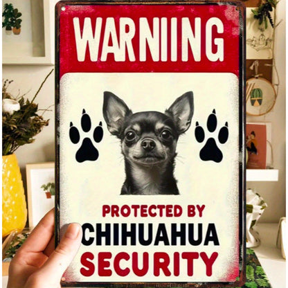 Warning, Protected by Chihuahua