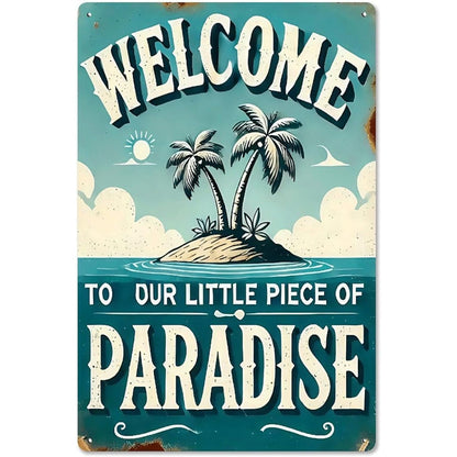 Welcome to Our Little Paradise Tin Sign