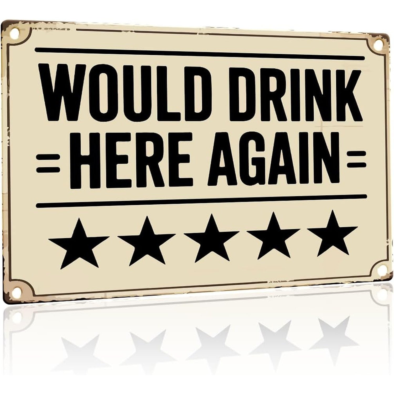 Would Drink Here Again Tin Sign